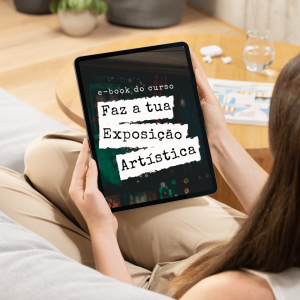 E-book: Curso Faz a tua Exposição Artística
